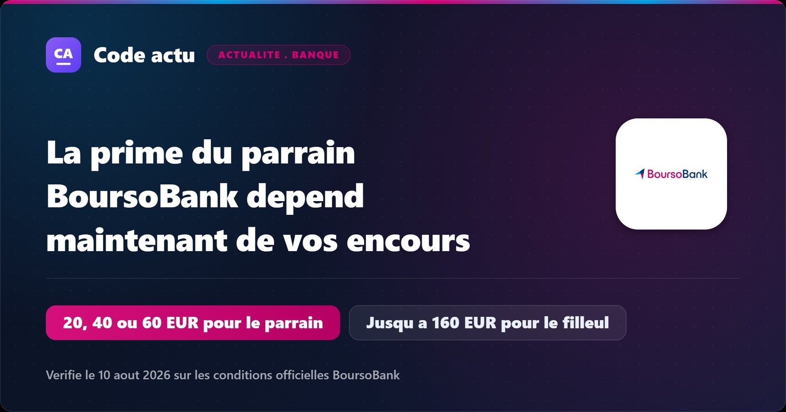 Barème de parrainage BoursoBank : 20, 40 ou 60 € pour le parrain selon ses encours et jusqu’à 160 € pour le filleul