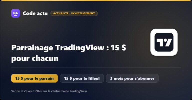 Visuel Code actu : le parrainage TradingView rapporte 15 $ de crédit au parrain et 15 $ de réduction à la personne parrainée, à condition qu’elle souscrive un abonnement payant dans les trois mois.