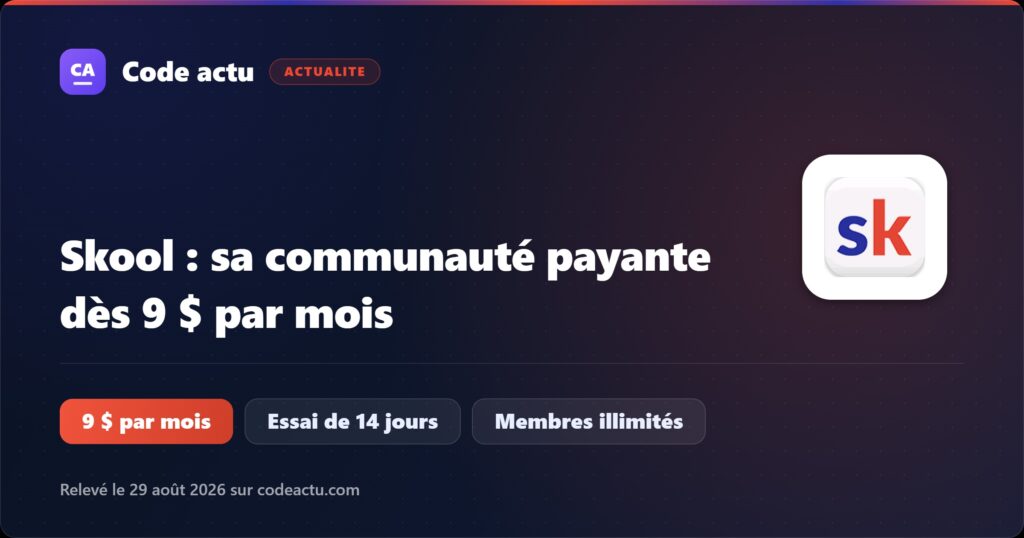 Skool : créer sa communauté payante dès 9 $ par mois, avec un essai gratuit de 14 jours et des membres illimités