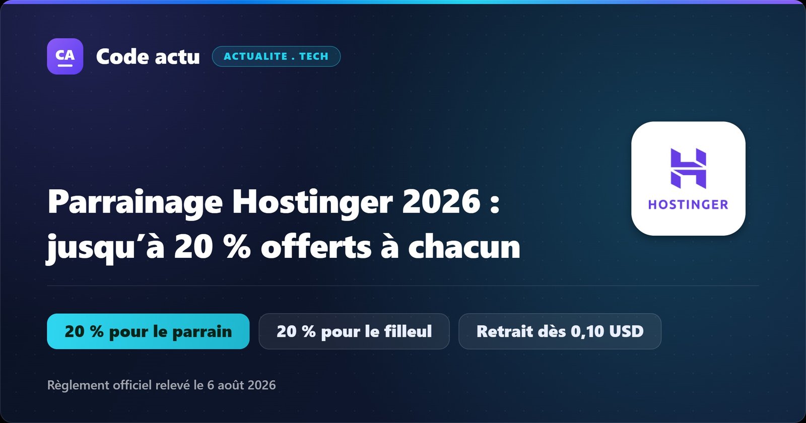 Visuel Code actu avec le logo Hostinger : parrainage Hostinger 2026, jusqu’à 20 % du premier achat pour le parrain et jusqu’à 20 % de remise pour le filleul